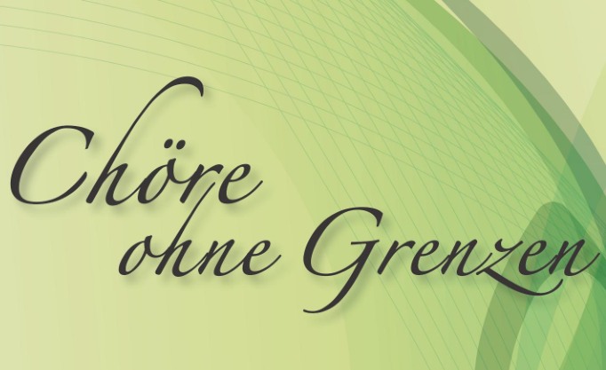 Chöre ohne Grenzen